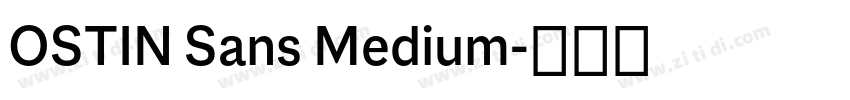 OSTIN Sans Medium字体转换 OSTIN Sans Medium字体转换